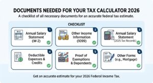 DOCUMENTS NEEDED FOR YOUR TAX CALCULATOR 2026